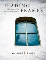 cover of Reading Frames: Explorations in What Makes a Photograph Work