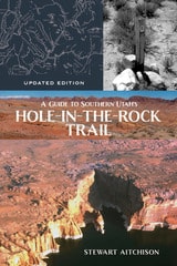 cover of A Guide to Southern Utah's Hole-in-the-Rock Trail: Updated Edition