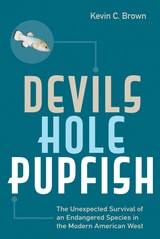 cover of Devils Hole Pupfish: The Unexpected Survival of an Endangered Species in the Modern American West