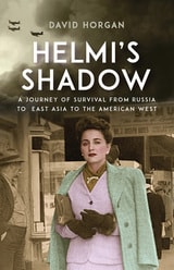 cover of Helmi's Shadow: A Journey of Survival From Russia to East Asia to the American West
