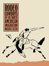 cover of Rodeo Cowboys In The North American Imagination
