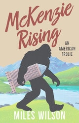 cover of McKenzie Rising: An American Frolic