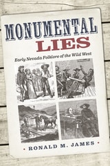 cover of Monumental Lies: Early Nevada Folklore of the Wild West