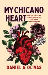 cover of My Chicano Heart: New and Collected Stories of Love and Other Transgressions
