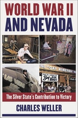 cover of World War II and Nevada: The Silver State's Contribution to Victory
