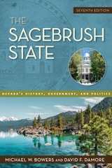 cover of The Sagebrush State, 7th Edition: Nevada's History, Government, and Politics