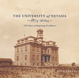 cover of The University of Nevada, 1874-2024: 150 Years of Inspiring Excellence