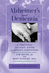 cover of Alzheimer's and Dementia: A Practical and Legal Guide for Nevada Caregivers, Revised and Updated
