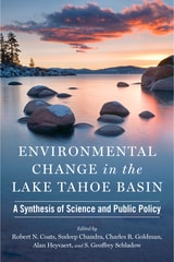 cover of Environmental Change in the Lake Tahoe Basin: A Synthesis of Science and Public Policy