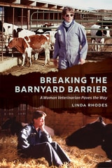 cover of Breaking the Barnyard Barrier: A Woman Veterinarian Paves the Way