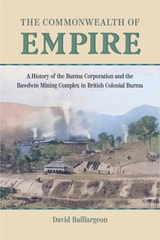cover of The Commonwealth of Empire: A History of the Burma Corporation and the Bawdwin Mining Complex in British Colonial Burma