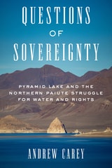 cover of Questions of Sovereignty: Pyramid Lake and the Northern Paiute Struggle for Water and Rights