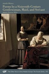 cover of Poems by a Sixteenth-Century Gentlewoman, Maid, and Servant