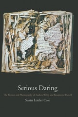 cover of Serious Daring: The Fiction and Photography of Eudora Welty and Rosamond Purcell