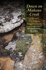cover of Down on Mahans Creek: A History of an Ozarks Neighborhood