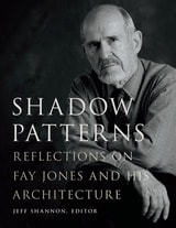cover of Shadow Patterns: Reflections on Fay Jones and His Architecture