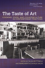 cover of The Taste of Art: Cooking, Food, and Counterculture in Contemporary Practices