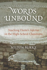 cover of Words Unbound: Teaching Dante's Inferno in the High School Classroom