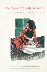 cover of the magic my body becomes: Poems by
