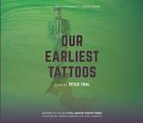 cover of Our Earliest Tattoos: Poems
