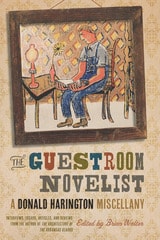 cover of The Guestroom Novelist: A Donald Harington Miscellany