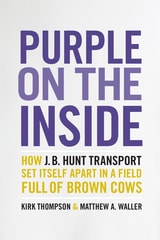 cover of Purple on the Inside: How J.B. Hunt Transport Set Itself Apart  in a Field Full of Brown Cows