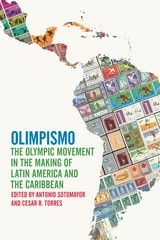 cover of Olimpismo: The Olympic Movement in the Making of Latin America and the Caribbean