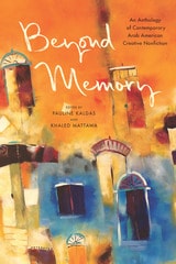 cover of Beyond Memory: An Anthology of Contemporary Arab American Creative Nonfiction