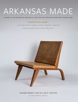 cover of Arkansas Made, Volume 1: A Survey of the Decorative, Mechanical, and Fine Arts Produced in Arkansas through 1950