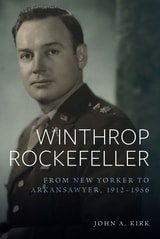 cover of Winthrop Rockefeller: From New Yorker to Arkansawyer, 1912-1956