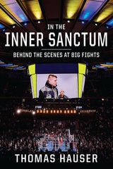 cover of In the Inner Sanctum: Behind the Scenes at Big Fights