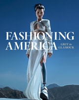 cover of Fashioning America: Grit to Glamour