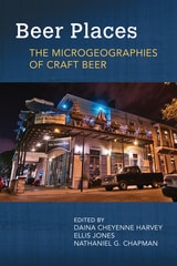 cover of Beer Places: The Microgeographies of Craft Beer