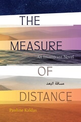 cover of The Measure of Distance: An Immigrant Novel