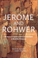 cover of Jerome and Rohwer: Memories of Japanese American Internment in World War II Arkansas