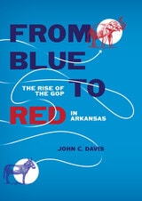 cover of From Blue to Red: The Rise of the GOP in Arkansas
