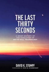 cover of The Last Thirty Seconds: A Brief History of the Evolution of Hit-to-Kill Technology