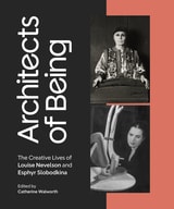 cover of Architects of Being: The Creative Lives of Louise Nevelson and Esphyr Slobodkina