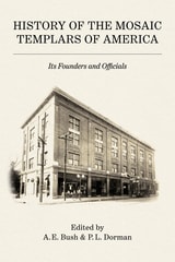 cover of History of the Mosaic Templars of America: Its Founders and Officials