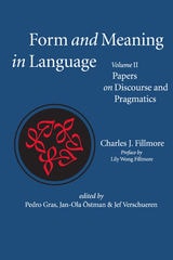 cover of Form and Meaning in Language, Volume II: Papers on Discourse and Pragmatics