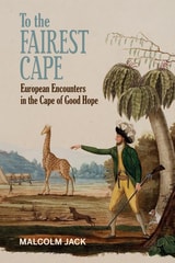 cover of To the Fairest Cape: European Encounters in the Cape of Good Hope