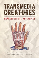 cover of Transmedia Creatures: Frankenstein’s Afterlives