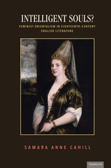 cover of Intelligent Souls?: Feminist Orientalism in Eighteenth-Century English Literature