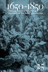 cover of 1650-1850: Ideas, Aesthetics, and Inquiries in the Early Modern Era (Volume 25)