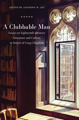 cover of A Clubbable Man: Essays on Eighteenth-Century Literature and Culture in Honor of Greg Clingham