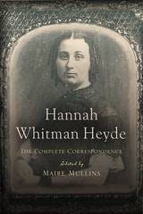 cover of Hannah Whitman Heyde: The Complete Correspondence