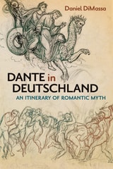 cover of Dante in Deutschland: An Itinerary of Romantic Myth