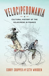 cover of Velocipedomania: A Cultural History of the Velocipede in France