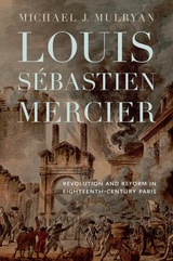 cover of Louis Sébastien Mercier: Revolution and Reform in Eighteenth-Century Paris