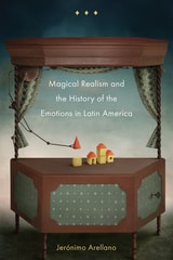 cover of Magical Realism and the History of the Emotions in Latin America